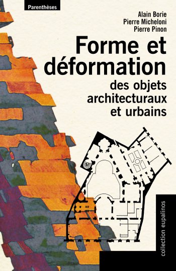 Forme et déformation des objets architecturaux et urbains Forme et déformation des objets architecturaux et urbains