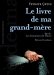 Le livre de ma grand-mère Le livre de ma grand-mère