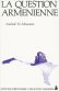La question arménienne La question arménienne