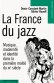 La France du jazz La France du jazz