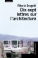 Dix-sept lettres sur l'architecture Dix-sept lettres sur l'architecture