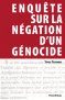 Enquête sur la négation d'un génocide Enquête sur la négation d'un génocide