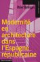 Modernité en architecture dans l'Espagne républicaine Modernité en architecture dans l'Espagne républicaine