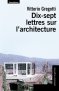 Dix-sept lettres sur l'architecture Dix-sept lettres sur l'architecture