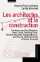 Les architectes et la construction Les architectes et la construction